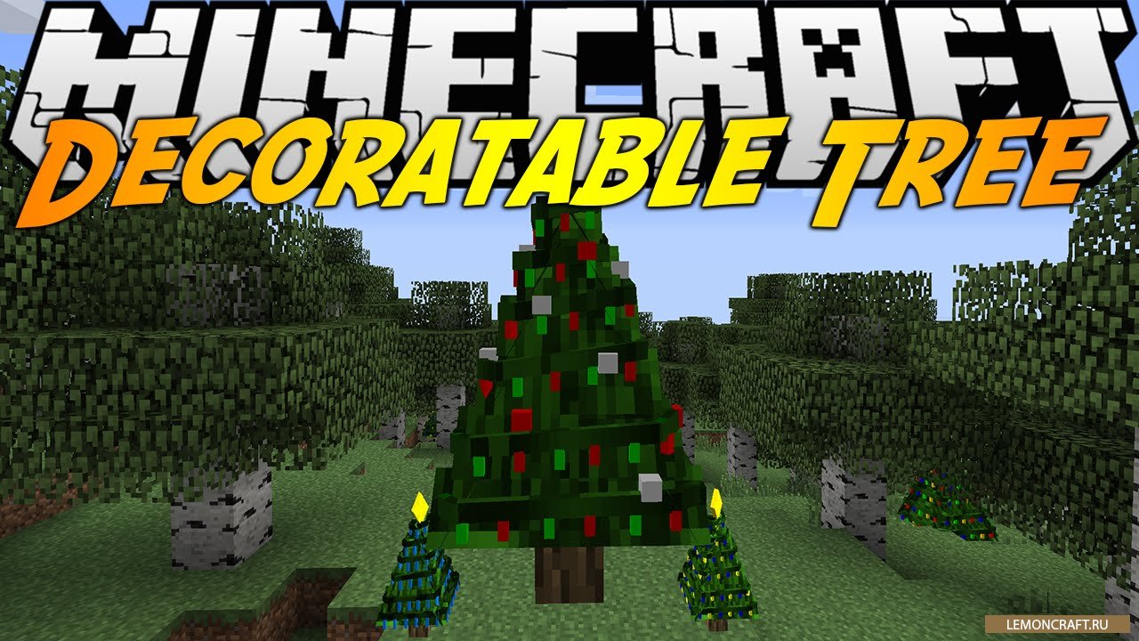 Мод на новогоднее дерево Decoratable Christmas Trees [1.12.2] [1.10.2] [1.7.10]