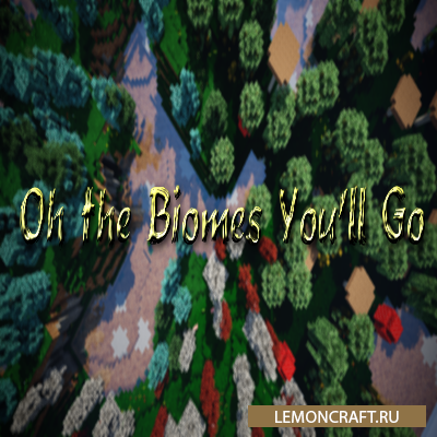 Мод на новые блоки биомы и предметы Oh The Biomes You'll Go [1.17] [1.16.5] [1.15.2] [1.12.2]