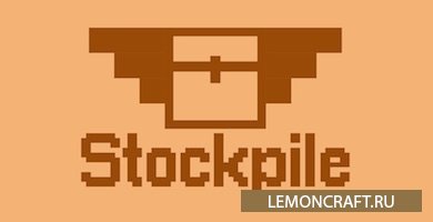 Мод на большие бочки Stockpile [1.14.4] [1.13]