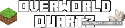 Мод на кварц в обычном мире Overworld Quartz [1.15.2] [1.8] [1.7.10] [1.6.4]